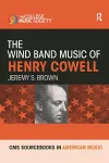 The Wind Band Music of Henry Cowell cover