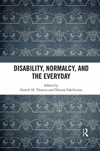 Disability, Normalcy, and the Everyday cover