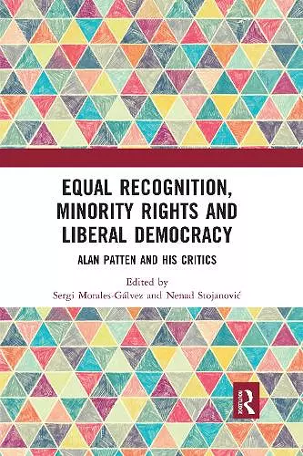 Equal Recognition, Minority Rights and Liberal Democracy cover