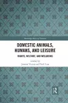 Domestic Animals, Humans, and Leisure cover