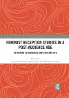 Feminist Reception Studies in a Post-Audience Age cover