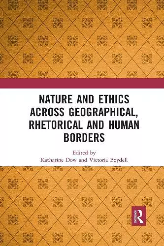 Nature and Ethics Across Geographical, Rhetorical and Human Borders cover