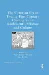 The Victorian Era in Twenty-First Century Children’s and Adolescent Literature and Culture cover