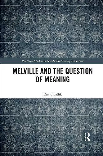 Melville and the Question of Meaning cover