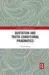 Quotation and Truth-Conditional Pragmatics cover