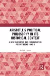 Aristotle’s Political Philosophy in its Historical Context cover