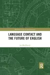 Language Contact and the Future of English cover