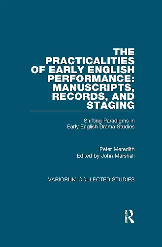 The Practicalities of Early English Performance: Manuscripts, Records, and Staging cover