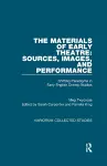 The Materials of Early Theatre: Sources, Images, and Performance cover