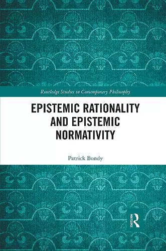 Epistemic Rationality and Epistemic Normativity cover