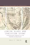 Jewish Glass and Christian Stone cover