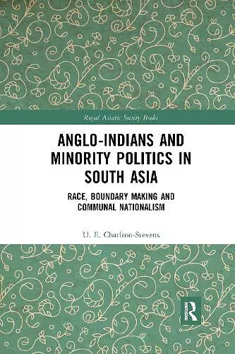 Anglo-Indians and Minority Politics in South Asia cover