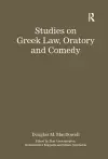 Studies on Greek Law, Oratory and Comedy cover