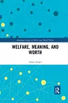 Welfare, Meaning, and Worth cover