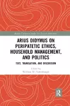 Arius Didymus on Peripatetic Ethics, Household Management, and Politics cover