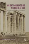 Ancient Monuments and Modern Identities cover