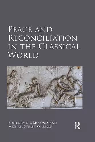 Peace and Reconciliation in the Classical World cover