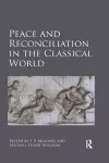 Peace and Reconciliation in the Classical World cover