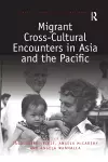 Migrant Cross-Cultural Encounters in Asia and the Pacific cover