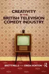 Creativity in the British Television Comedy Industry cover