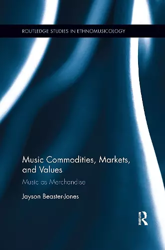 Music Commodities, Markets, and Values cover