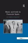Music and Exile in Francoist Spain cover