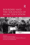 Bourdieu and the Sociology of Music Education cover