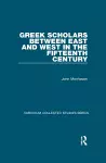 Greek Scholars between East and West in the Fifteenth Century cover