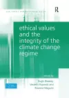 Ethical Values and the Integrity of the Climate Change Regime cover
