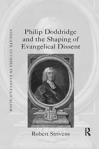 Philip Doddridge and the Shaping of Evangelical Dissent cover