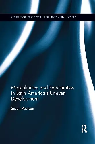 Masculinities and Femininities in Latin America's Uneven Development cover