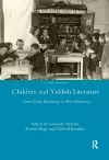 Children and Yiddish Literature From Early Modernity to Post-Modernity cover