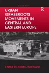 Urban Grassroots Movements in Central and Eastern Europe cover