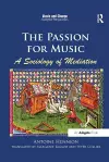 The Passion for Music: A Sociology of Mediation cover