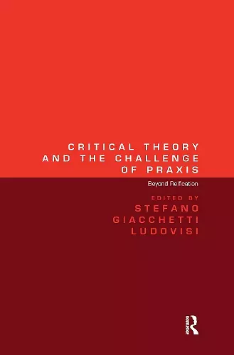 Critical Theory and the Challenge of Praxis cover