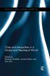Cities and Inequalities in a Global and Neoliberal World cover