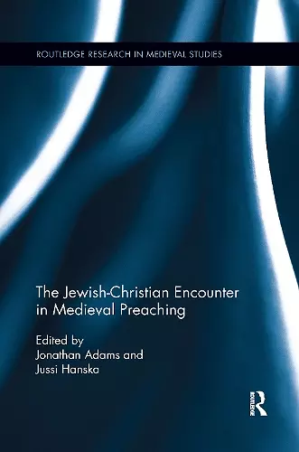 The Jewish-Christian Encounter in Medieval Preaching cover