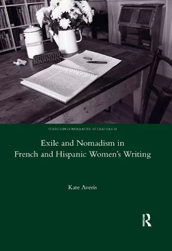 Exile and Nomadism in French and Hispanic Women's Writing cover