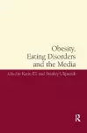 Obesity, Eating Disorders and the Media cover