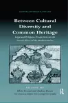 Between Cultural Diversity and Common Heritage cover