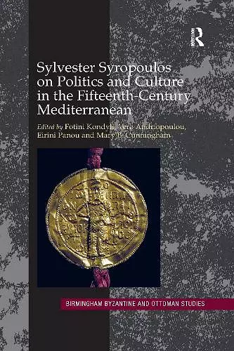 Sylvester Syropoulos on Politics and Culture in the Fifteenth-Century Mediterranean cover