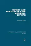 Heresy and Hussites in Late Medieval Europe cover