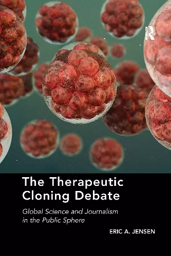 The Therapeutic Cloning Debate cover