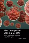 The Therapeutic Cloning Debate cover