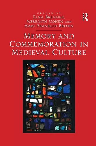 Memory and Commemoration in Medieval Culture cover