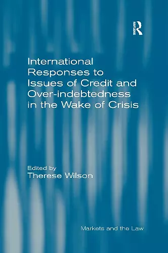 International Responses to Issues of Credit and Over-indebtedness in the Wake of Crisis cover