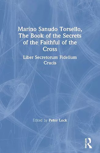 Marino Sanudo Torsello, The Book of the Secrets of the Faithful of the Cross cover