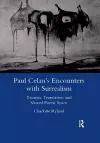 Paul Celan's Encounters with Surrealism cover