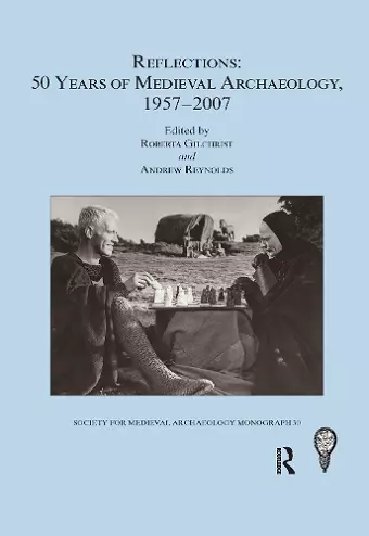 Reflections: 50 Years of Medieval Archaeology, 1957-2007: No. 30 cover