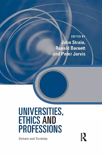 Universities, Ethics and Professions cover